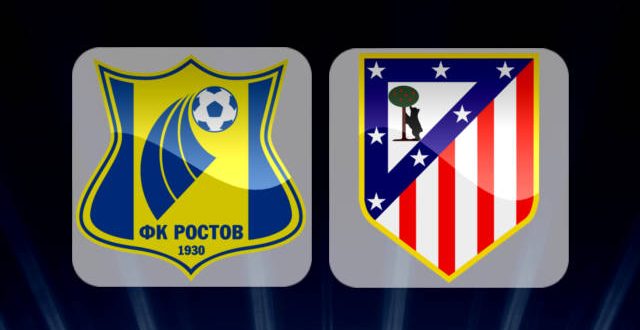 FC Rostov vs Atletico Madrid Match Preview Prediction UEFA Champions League Group D 19th October 2016