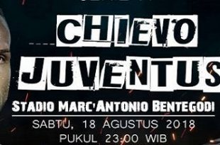 CHIEVO VS JUVENTUS 18 AGUSTUS 2018